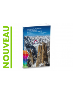 Parapente, alpinisme et vol bivouac autour de la planète...
