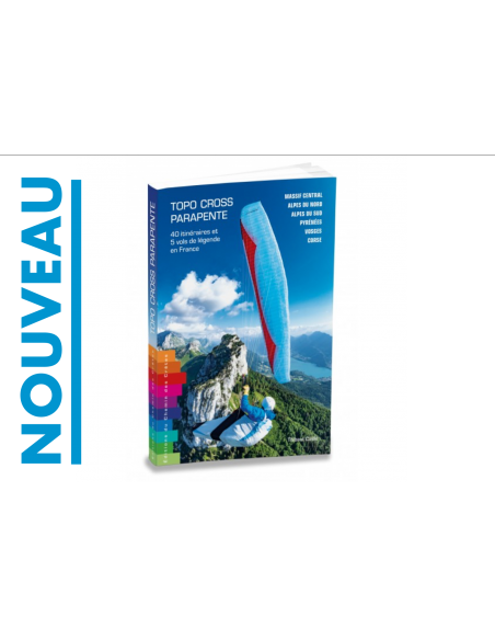 Parapente : Topo Cross Parapente | Tibault Caillé